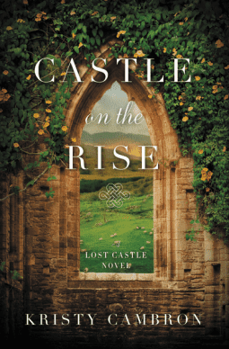 Book Review: Castle on the Rise by Kristy Cambron