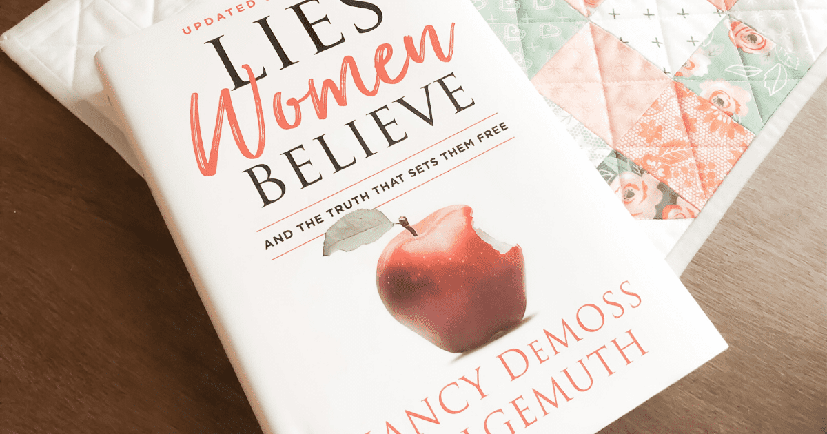 Lies Women Believe: The Resource Every Christian Woman Needs