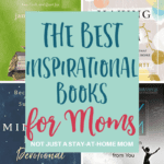 The Best Inspirational Books for Moms