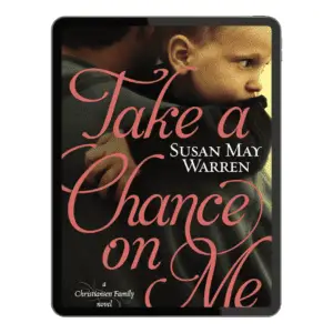 Take a Chance on Me by Susan May Warren