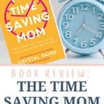 Cover of The Time Saving Mom by Crystal Paine