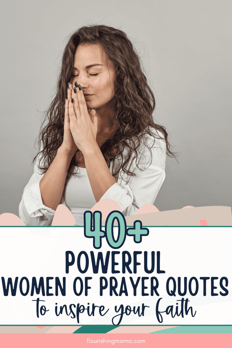 40+ Woman of Prayer Quotes to Encourage a Faithful Heart | Flourishing Mama