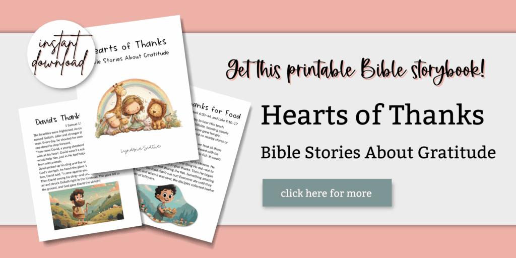 Heart of Thanks Printable Bible storybook