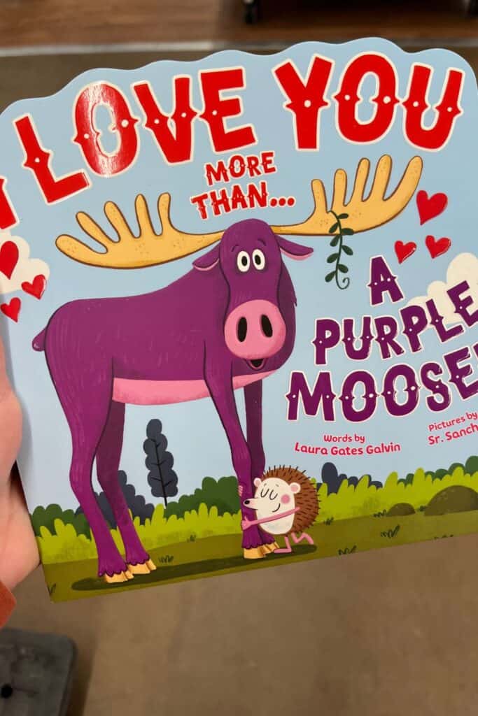 I Love You More Than a Purple Moose!