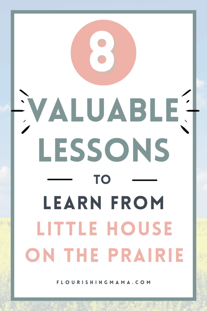 8 valuable lessons from little house on the prairie