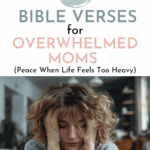 bible verses for overwhelmed moms
