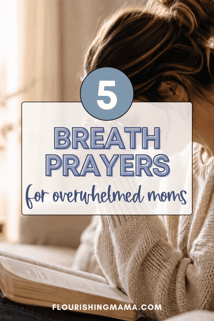 5 breath prayers for moms